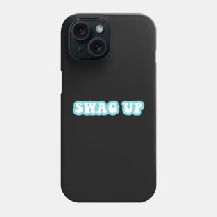 Swag Up Phone Case