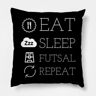 eat sleep futsal repeat Pillow