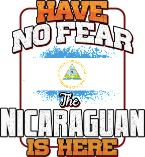 Nicaraguan Flag  Have No Fear The Nicaraguan Is Here - Gift for Nicaraguan From Nicaragua Magnet