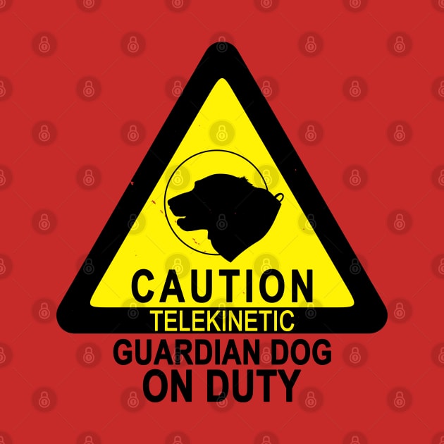 Caution Telekinetic Guardian Dog Cosmo The Space Dog Superhero Dog by BoggsNicolas