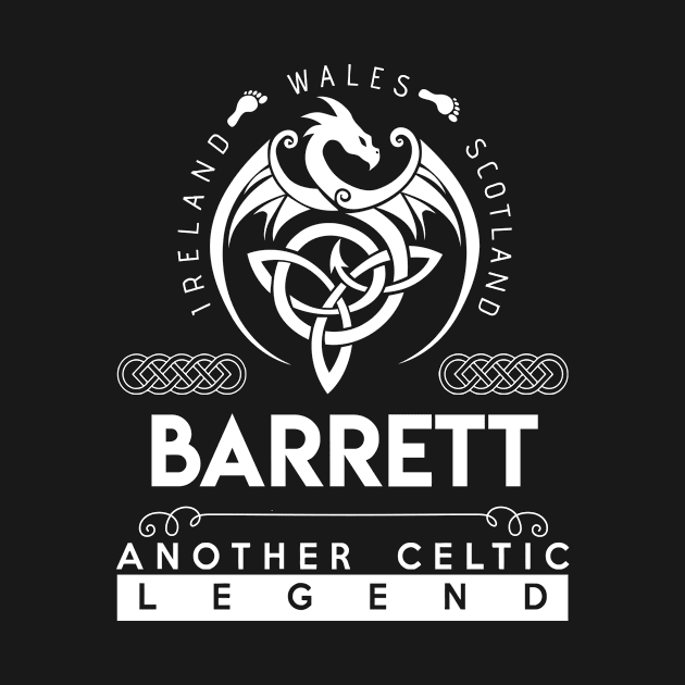 Barrett Name T Shirt - Another Celtic Legend Barrett Dragon Gift Item by harpermargy8920