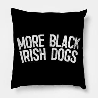 More Black Irish Dogs Pillow