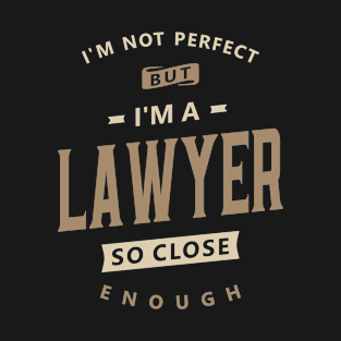 Lawyer Funny Job Title Profession Birthday Worker T-Shirt