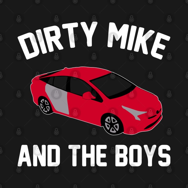 Dirty Mike and The Boys by Movie Moments