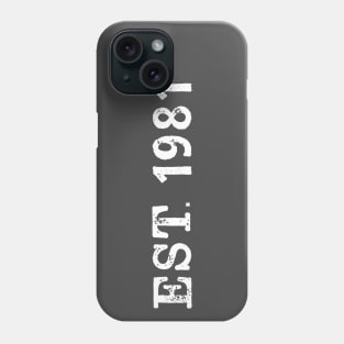 EST 1981 Phone Case