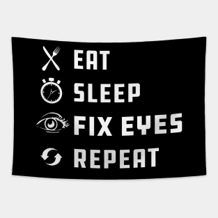 Ophthalmologist - Eat sleep fix eyes repeat Tapestry