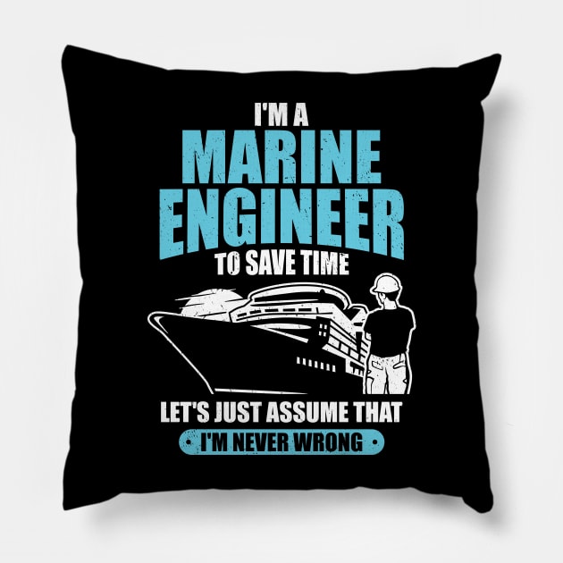 I'm A Marine Engineer Ship Boat Engineering Gift Pillow by Dolde08