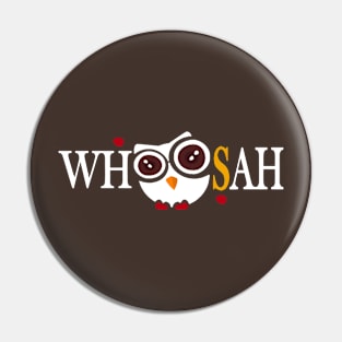 Whoosah Owl Pin