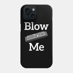 Blow Me Phone Case
