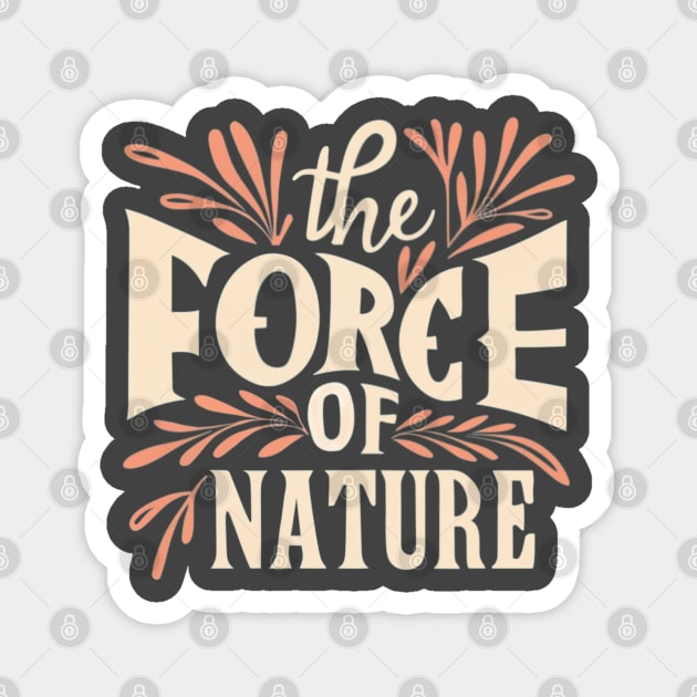 Force of Nature Permaculture Gardening Gardener Forest Farmer Vintage Retro Magnet by HelenGie