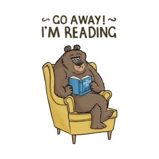 Go Away! I'm Reading T-Shirt