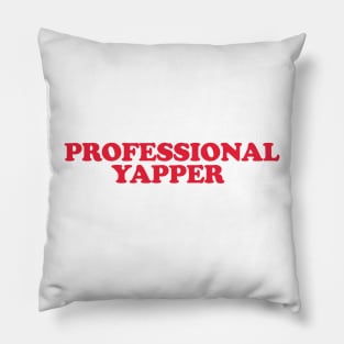 Professional Yapper, What Is Bro Yapping About, Certified Yapper Slang Internet Trend, Y2k Clothing Pillow