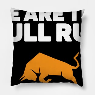 We are the Bull Run - Bitcoin Pillow