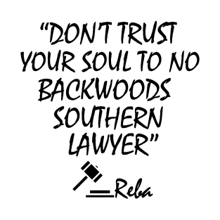 Don't-Trust-Your-Soul-To-No-Backwoods-Southern-Lawyer T-Shirt