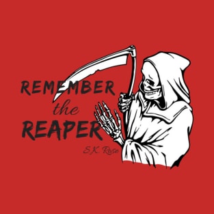 Remember the Reaper T-Shirt