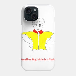 Male is a Male Phone Case