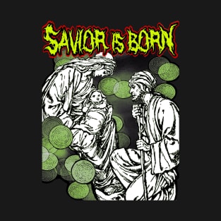 SAVIOR is BORN Metal Christmas T-Shirt