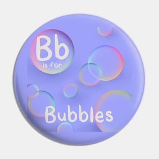 B is for Bubbles Pin