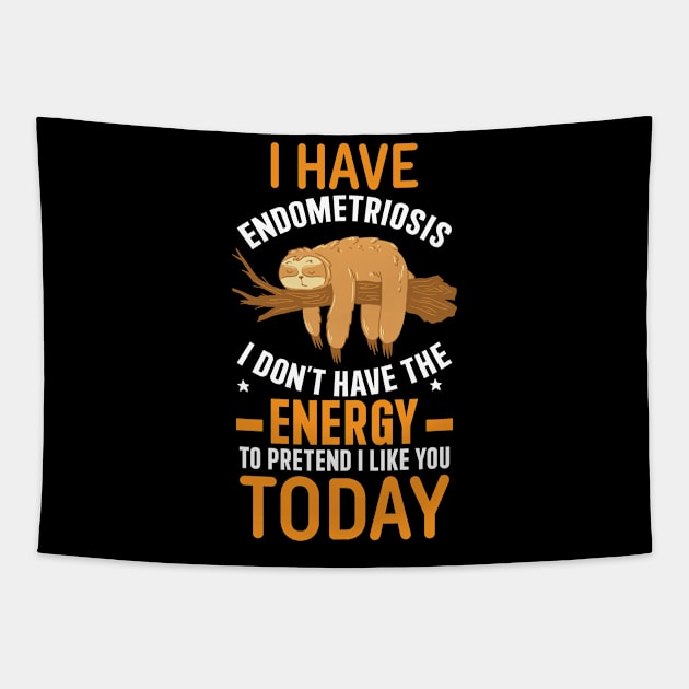 I Have Endometriosis I Don't Have The Energy To Pretend I Like You Tapestry by Violette Graphica