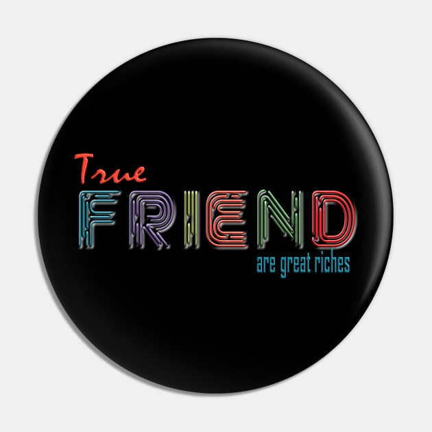 True Friends Pin by Indie Chille