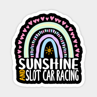 Sunshine and Slot Car Racing Cute Rainbow Gift for Womens Kids Girls Magnet