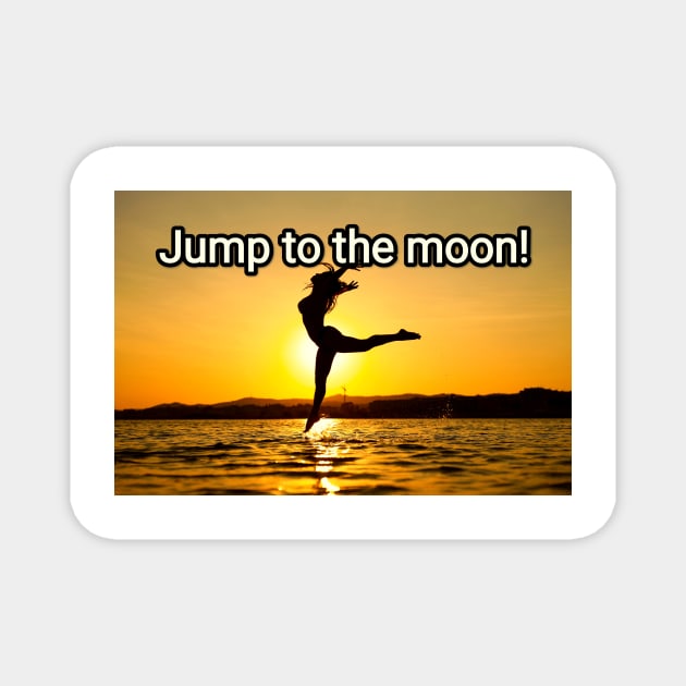 Jump to the moon! Magnet by djil13