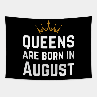 Queens Are Born In August Tapestry