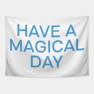 Have a magical day Tapestry