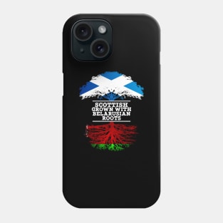 Scottish Grown With Belarusian Roots - Gift for Belarusian With Roots From Belarusian Phone Case