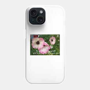 Pink Flowers - Be Gentle With Yourself - Inspirational Quote Phone Case