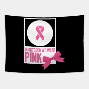 In october we wear pink - Breast cancer awareness Tapestry