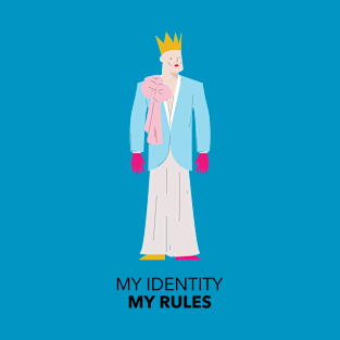 My identify My rules T-Shirt