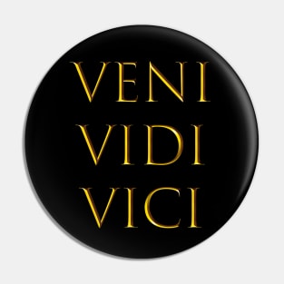 VENI VIDI VICI Pin