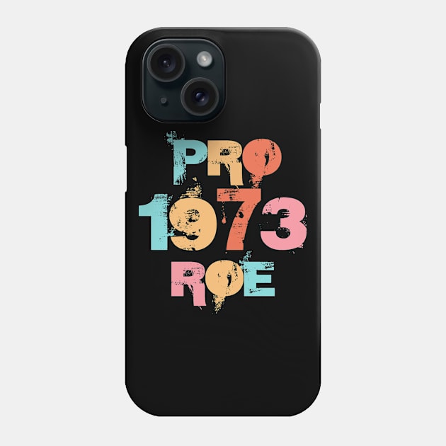 Pro Roe |1973 Retro Phone Case by Luna Lovers