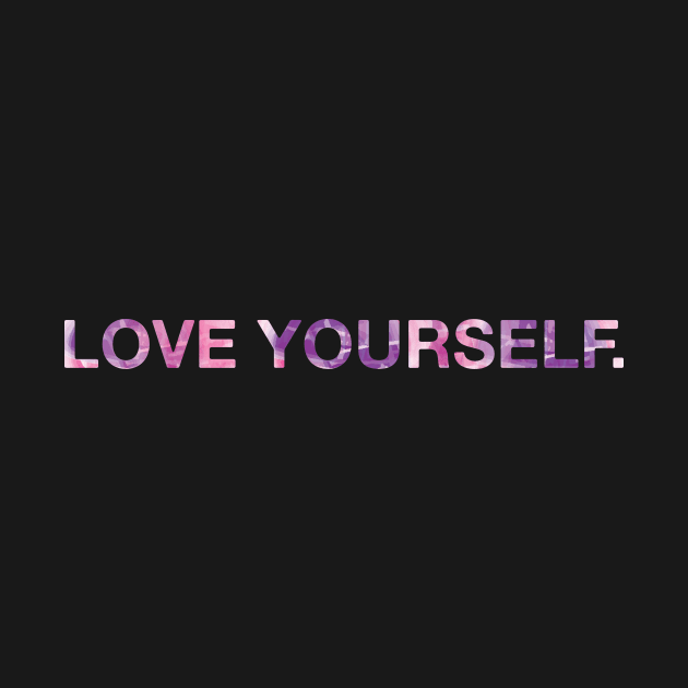 Love Yourself by Marija154