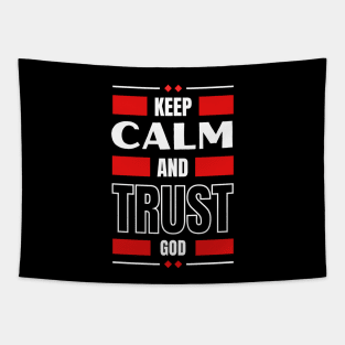 Keep Calm And Trust God | Christian Tapestry