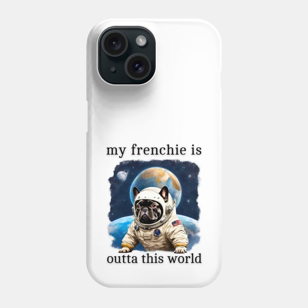 Outta This World French Bulldog Phone Case by Doodle and Things