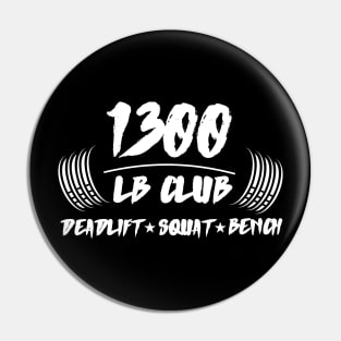 1300 LB CLUB DEADLIFT SQUAT BENCH PRESS Pin