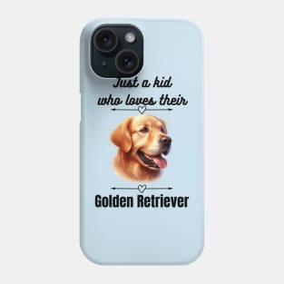 Just a kid who loves their Golden Retriever, black text Phone Case