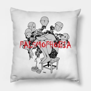 Palsmophobia Pillow