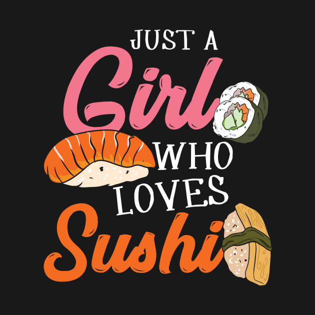 Just A Girl Who Loves Sushi by Dolde08