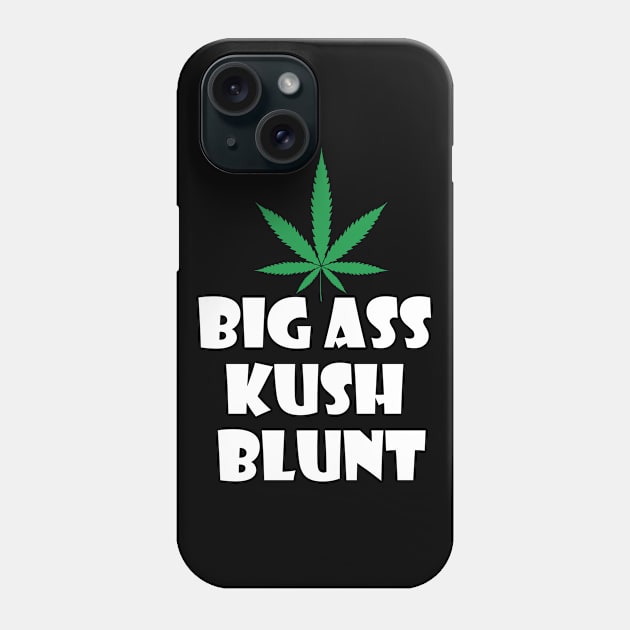 Big ass kush blunt Phone Case by Dope 2