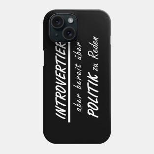 Frauen Politik lustiger Spruch Statement Phone Case