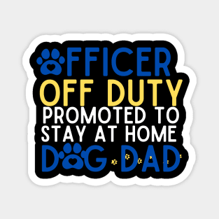 Officer Off Duty Dog Dad Funny Cop Police Retirement Gift Magnet