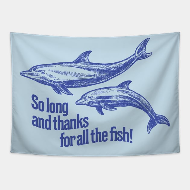 So Long and Thanks for all the Fish Tapestry by MindsparkCreative