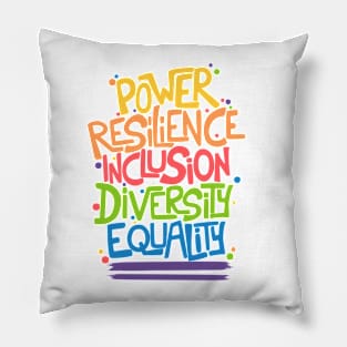 Power, Resilience, Inclusion, Diversity, Equality Pride Month Pillow