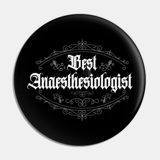 Best Anesthesiologist Classic Pin by CTShirts