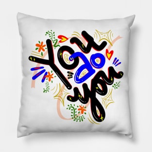 You do you - typographic design Pillow