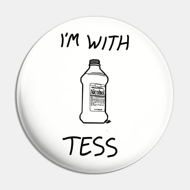 I'm With Tess Last Of Us Alcohol Bottle Tee Pin by JTownSound