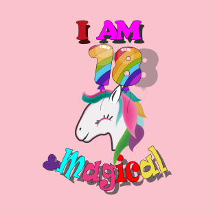 unicorn 18th birthday: I am 18 and magical T-Shirt